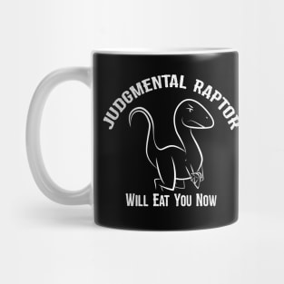 Judgmental Raptor - Will Eat You Mug